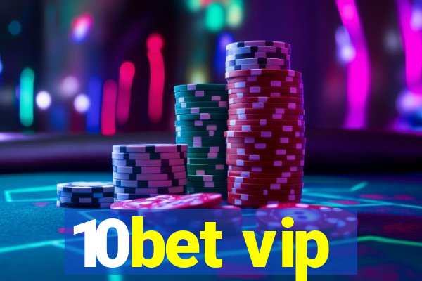 10bet vip